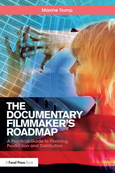The Documentary Filmmaker’s Roadmap