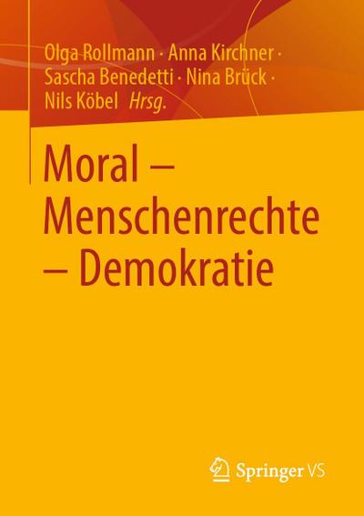 Moral - Menschenrechte - Demokratie