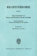 Zum Fortschritt von Theorie und Technik in Recht und Ethik - On the Advancement of Theory and Technique in Law and Ethics.