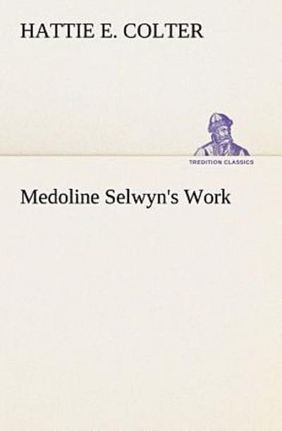 Medoline Selwyn’s Work