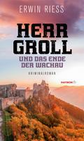 Herr Groll und das Ende der Wachau