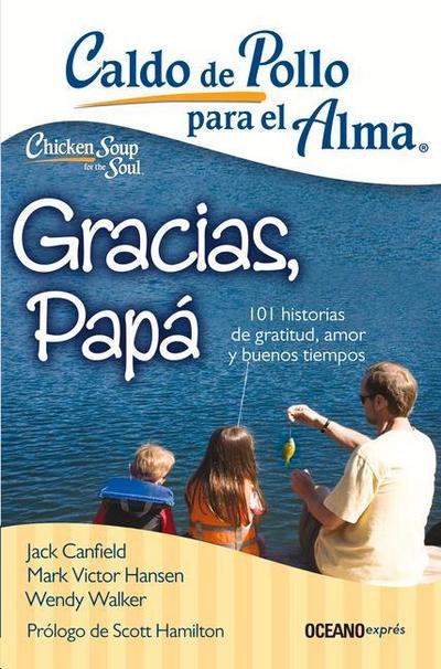 Caldo de Pollo Para El Alma: Gracias, Papá