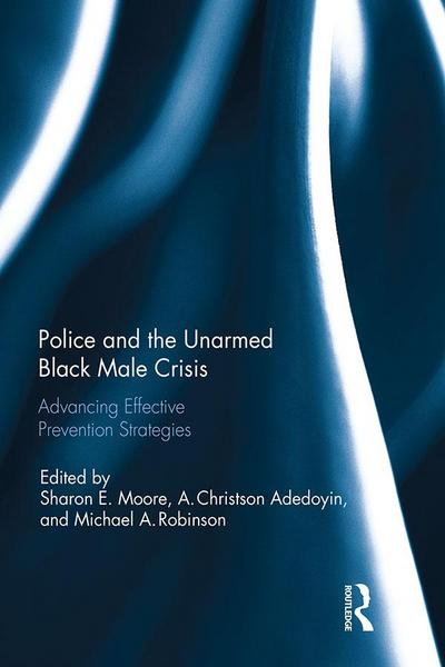 Police and the Unarmed Black Male Crisis
