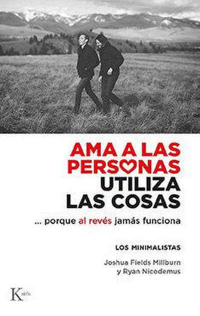 AMA a Las Personas, Utiliza Las Cosas