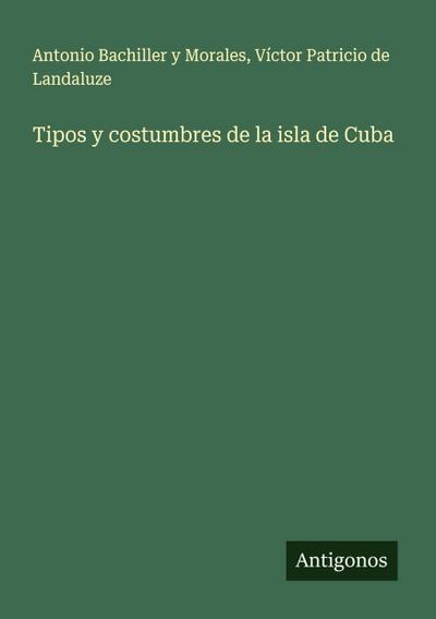 Tipos y costumbres de la isla de Cuba