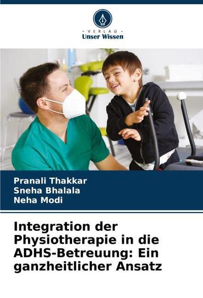 Integration der Physiotherapie in die ADHS-Betreuung: Ein ganzheitlicher Ansatz