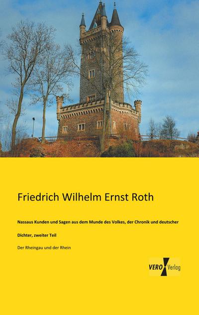 Nassaus Kunden und Sagen aus dem Munde des Volkes, der Chronik und deutscher Dichter, zweiter Teil
