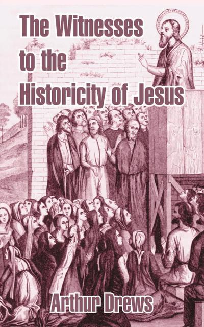 Witnesses to the Historicity of Jesus, The
