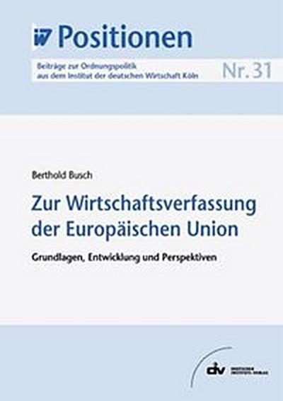 Zur Wirtschaftsverfassung der Europäischen Union