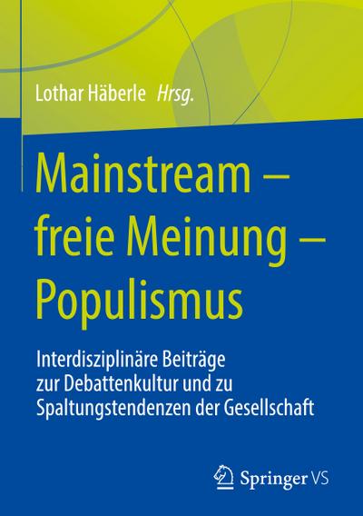 Mainstream - freie Meinung - Populismus