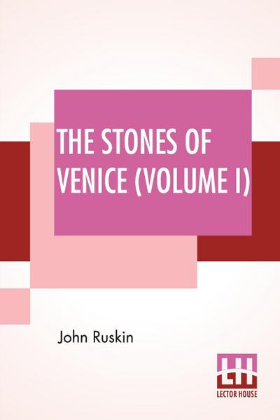 The Stones Of Venice (Volume I)