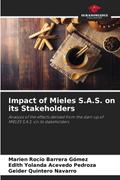 Impact of Mieles S.A.S. on its Stakeholders