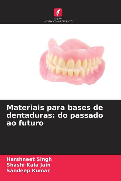 Materiais para bases de dentaduras: do passado ao futuro