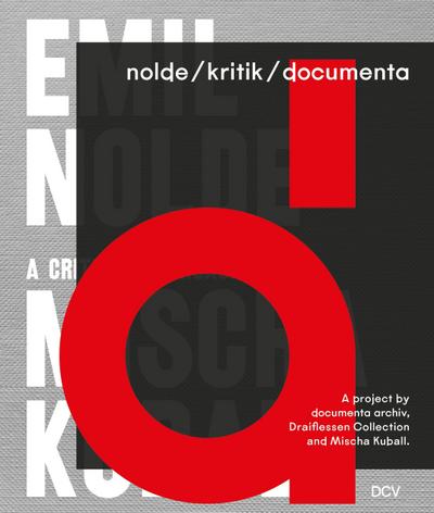 nolde/kritik/documenta - A project by documenta archiv, Draiflessen Collection and Mischa Kuball