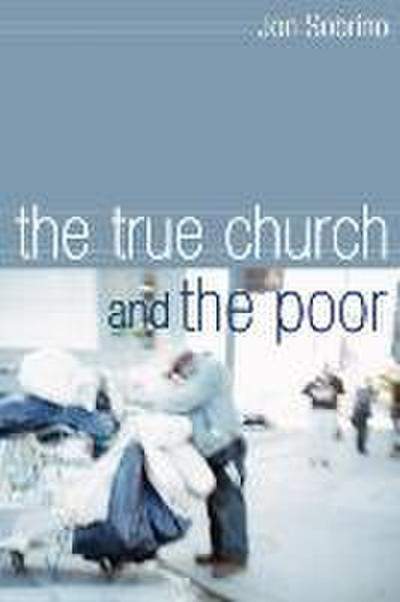 The True Church and the Poor