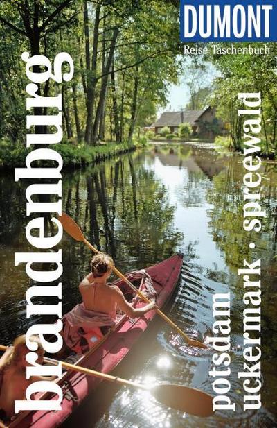 DUMONT Reise-Taschenbuch Reiseführer Brandenburg, Potsdam, Uckermark, Spreewald