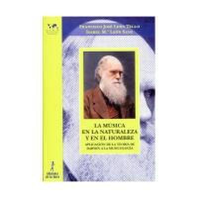 La música en la naturaleza y en el hombre : aplicación de la teoría de Darwin a la musicología