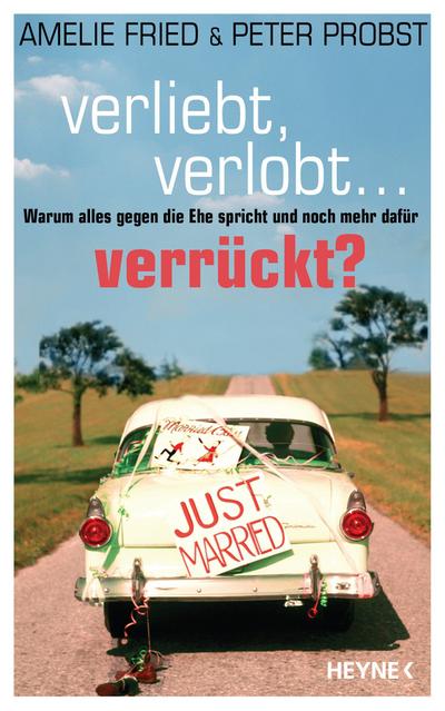 Verliebt, verlobt - verrückt?