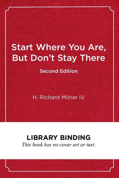 Start Where You Are, but Don’t Stay There