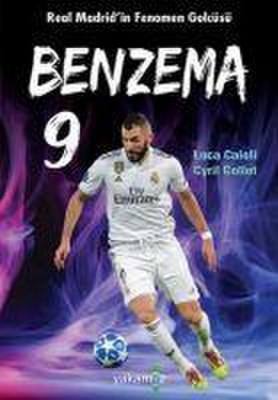 Benzema - Real Madridin Fenomen Golcüsü