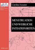 Menstruation und weibliche Initiationsriten