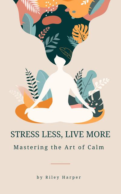 Stress Less, Live More