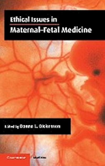 Ethical Issues in Maternal-Fetal Medicine
