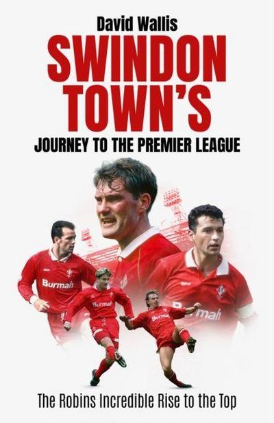 Swindon Town’s Journey to the Premier League