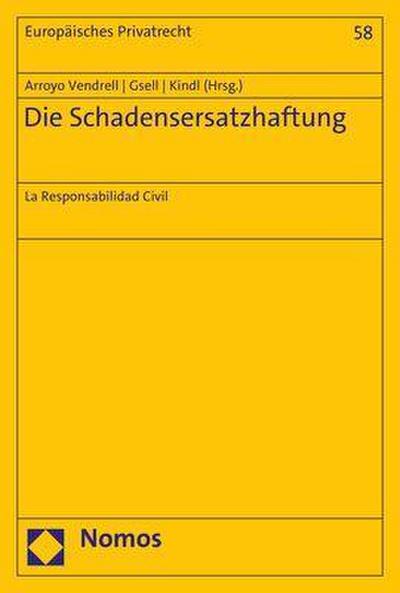 Die Schadensersatzhaftung: La Responsabilidad Civil (Europäisches Privatrecht)
