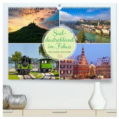 Süddeutschland im Fokus (hochwertiger Premium Wandkalender 2026 DIN A2 quer), Kunstdruck in Hochglanz