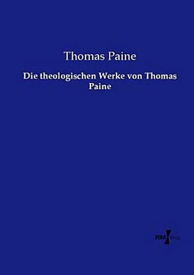 Die theologischen Werke von Thomas Paine