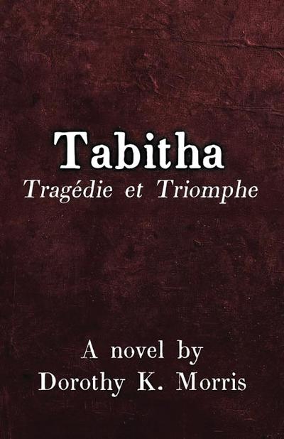 Tabitha, Tragédie et Triomphe