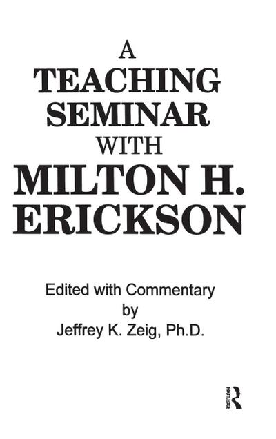 Teaching Seminar With Milton H. Erickson