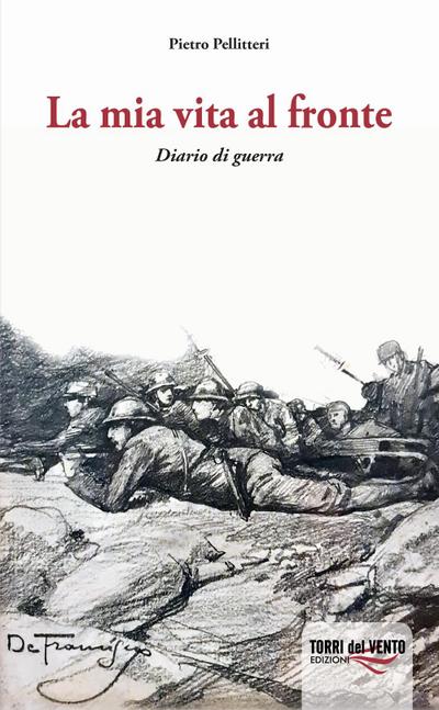 La mia vita al fronte. Diario di guerra