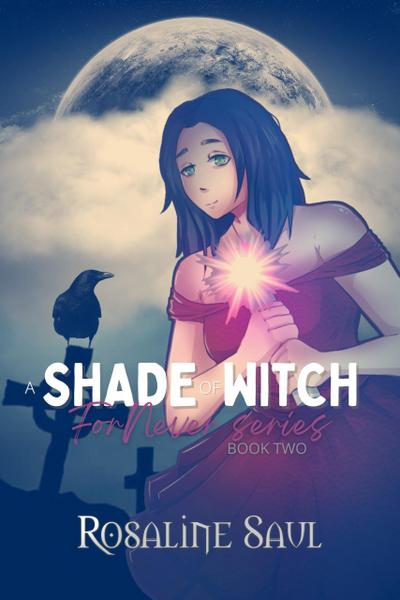A Shade of Witch (ForNever, #2)