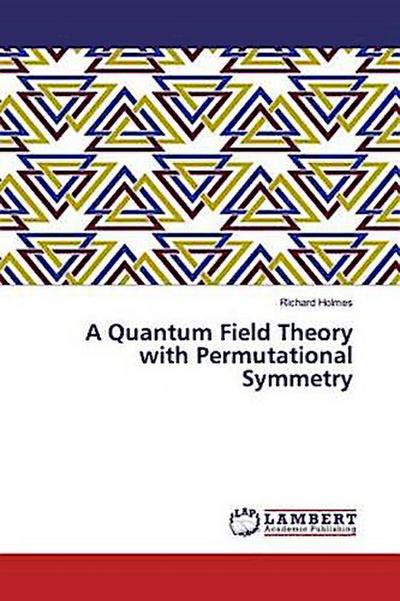 A Quantum Field Theory with Permutational Symmetry
