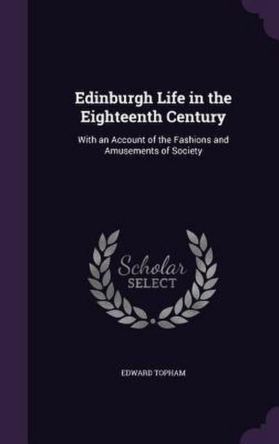 Edinburgh Life in the Eighteenth Century
