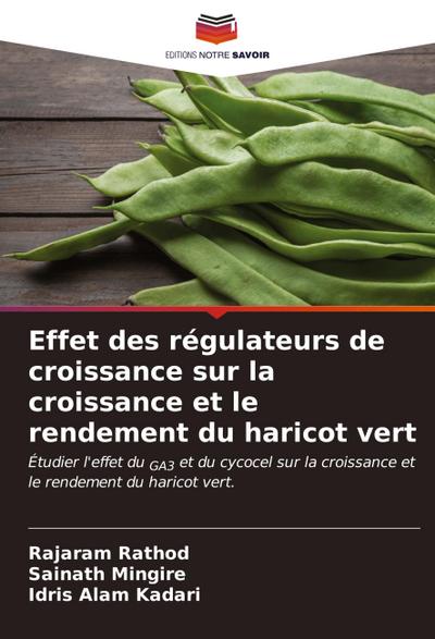 Effet des régulateurs de croissance sur la croissance et le rendement du haricot vert