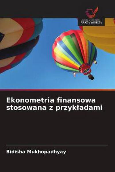 Ekonometria finansowa stosowana z przyk¿adami