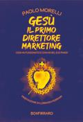 Gesù il primo direttore marketing
