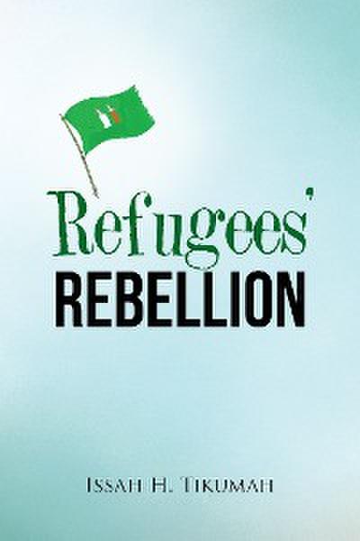 Refugees’ Rebellion