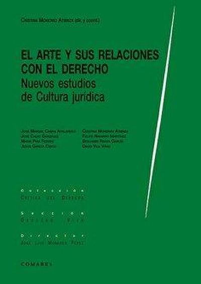 El arte y sus relaciones con el derecho : nuevos estudios de cultura jurídica