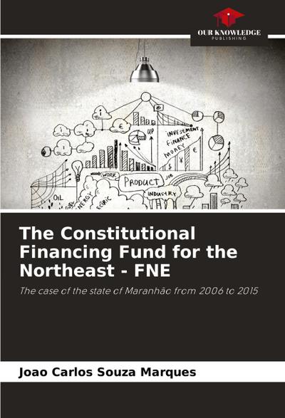 The Constitutional Financing Fund for the Northeast - FNE
