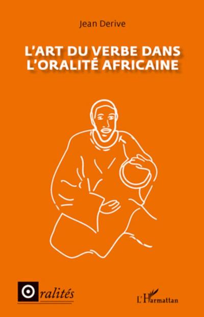 L’art du verbe dans l’oralité africaine