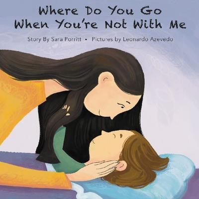 Where Do You Go When You’re Not With Me