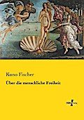 Über die menschliche Freiheit
