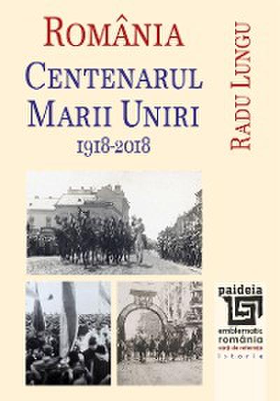 Centenarul Marii Uniri 1918-2018