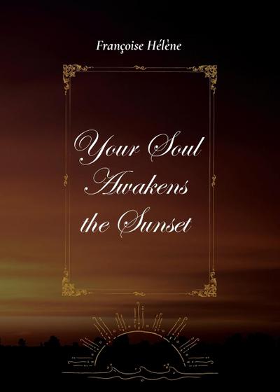 Your Soul Awakens the Sunset