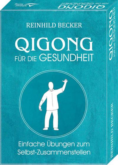 Qigong für die Gesundheit- Einfache Übungen zum Selbst-Zusammenstellen