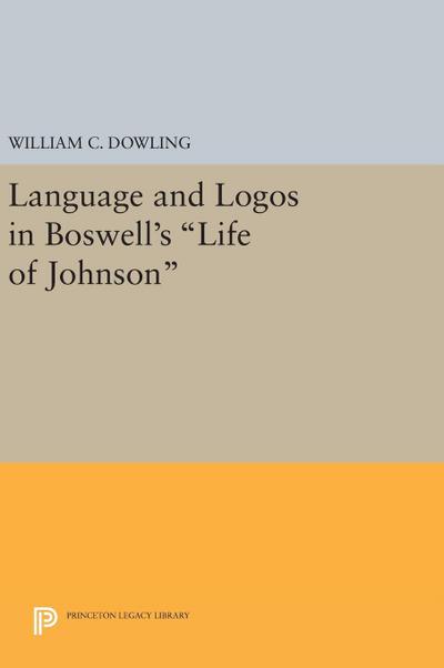Language and Logos in Boswell’s Life of Johnson